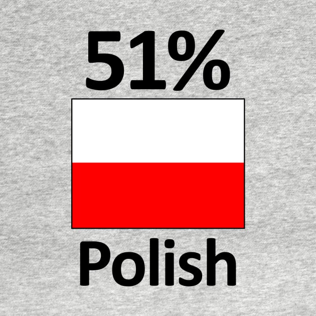 51% Polish Flag Funny Poland Heritage by Stuffosaurus